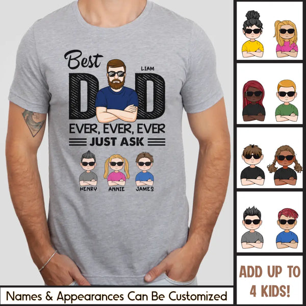 T-Shirt-Best Dad Ever Ever Ever - Personalized Unisex T-Shirt / Sweatshirt | Dad Shirt | Gift For Dad-JackNRoy