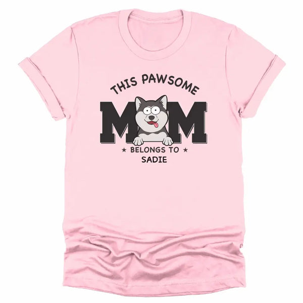 T-Shirt-This Pawsome Mom Belongs To - Personalized Unisex T-Shirt for Dog Moms | Dog Mom Gift | Pet Lover T-Shirt-Unisex T-Shirt-Pink-JackNRoy