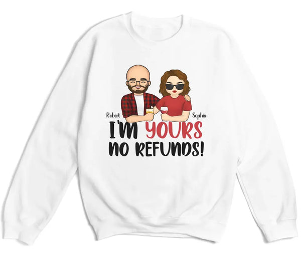 T-Shirt-I'm Yours No Refunds - Personalized Unisex T-Shirt for Couples | Personalized Gifts | Couple T-Shirt-Unisex Sweatshirt-White-JackNRoy