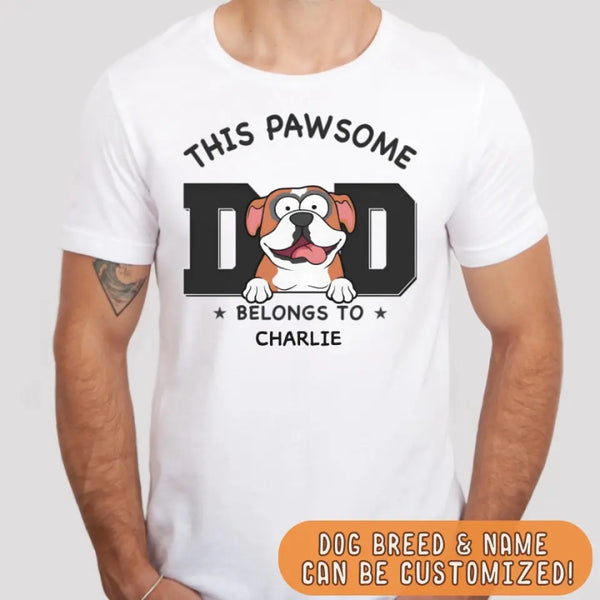 T-Shirt-Pawsome Dad Belongs To - Personalized Unisex T-Shirt for Dog Dads | Dog Dad Gift | Pet Lover T-Shirt-JackNRoy