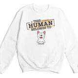 Sweatshirt-This Human Belongs To - Personalized Unisex Sweatshirt for Pet Lovers | Personalized Gift-Unisex Sweatshirt-White-JackNRoy