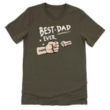 T-Shirt-Best Dad Ever - Personalized Unisex T-Shirt / Sweatshirt | Dad Shirt | Gift for Dad-Unisex T-Shirt-Army-JackNRoy