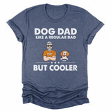 T-Shirt-Dog Dad, Like A Regular Dad Only Cooler - Personalized Unisex T-Shirt For Dog Dads | Dog Lover Shirt | Gift for Dog Dad-Unisex T-Shirt-Heather Navy-JackNRoy