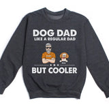 T-Shirt-Dog Dad, Like A Regular Dad Only Cooler - Personalized Unisex T-Shirt For Dog Dads | Dog Lover Shirt | Gift for Dog Dad-Unisex Sweatshirt-Dark Heather-JackNRoy