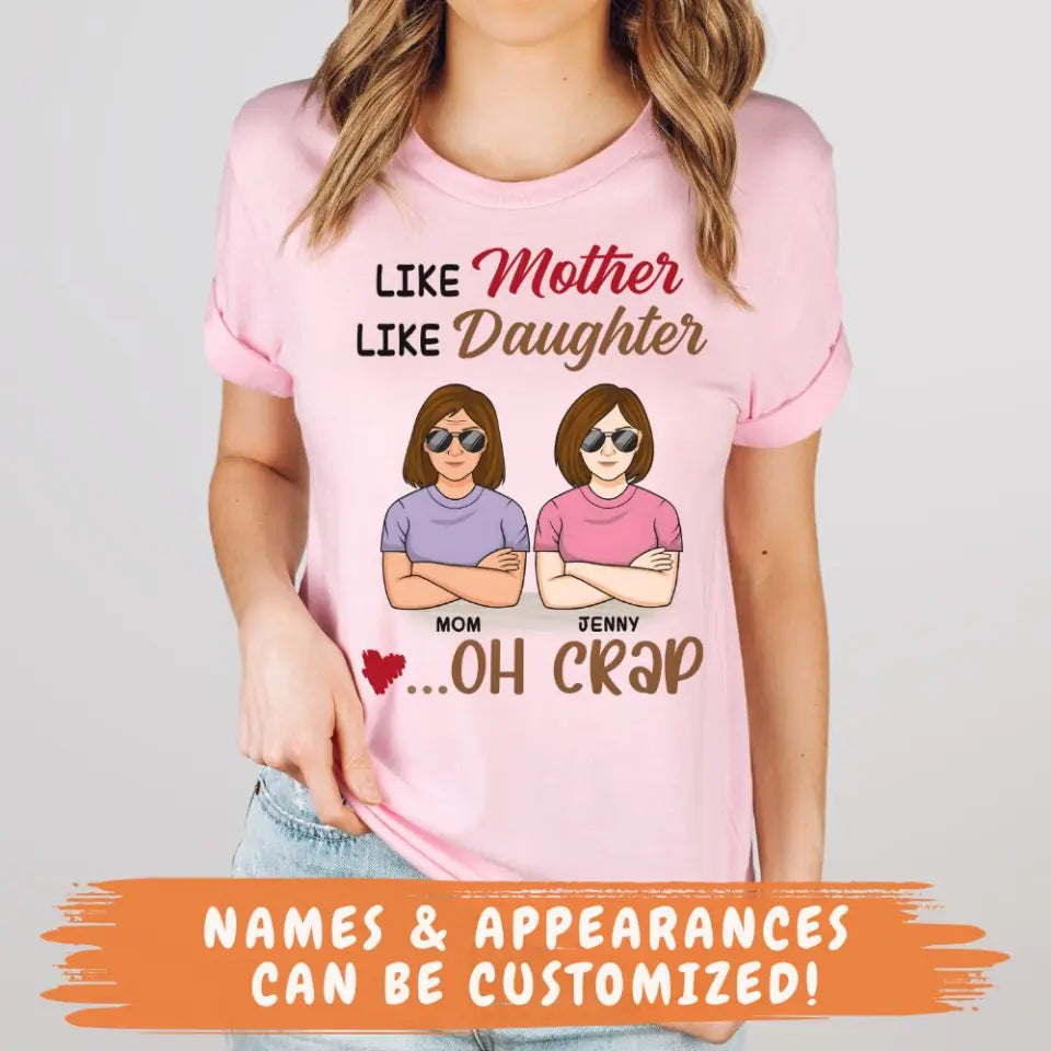Shirts & Tops-Like Mother, Like Daughter... Oh Crap- Personalized Unisex T-Shirt | Mother T-Shirt | Gift For Daughter | Matching Shirts-JackNRoy