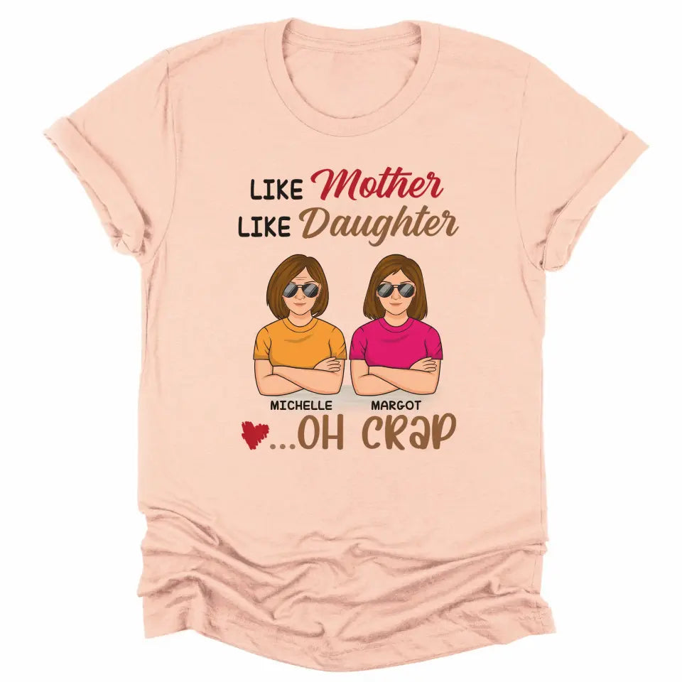 Shirts & Tops-Like Mother, Like Daughter... Oh Crap- Personalized Unisex T-Shirt | Mother T-Shirt | Gift For Daughter | Matching Shirts-Unisex T-Shirt-Heather Peach-JackNRoy