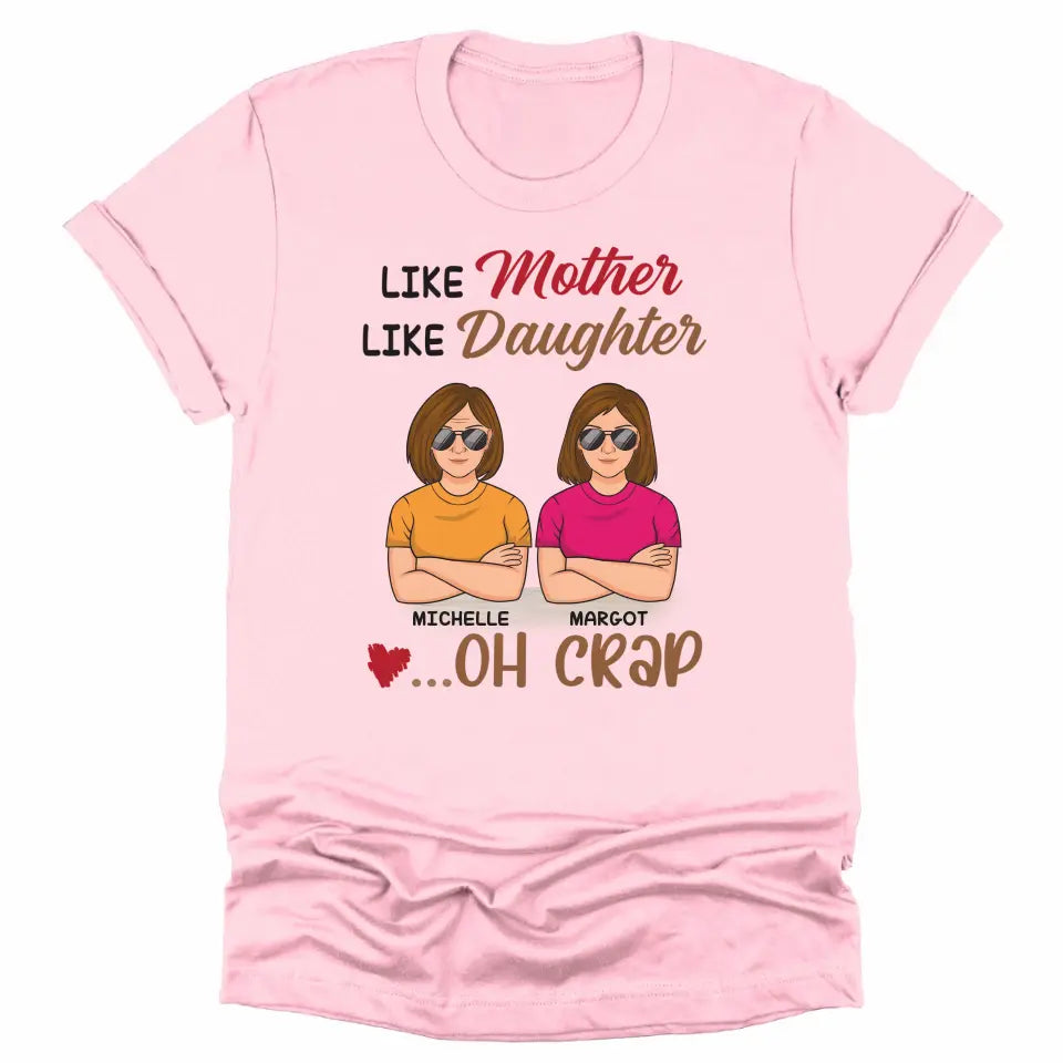 T-Shirt-Like Mother, Like Daughter... Oh Crap- Personalized Unisex T-Shirt | Mother T-Shirt | Gift For Daughter | Matching Shirts-Unisex T-Shirt-Pink-JackNRoy