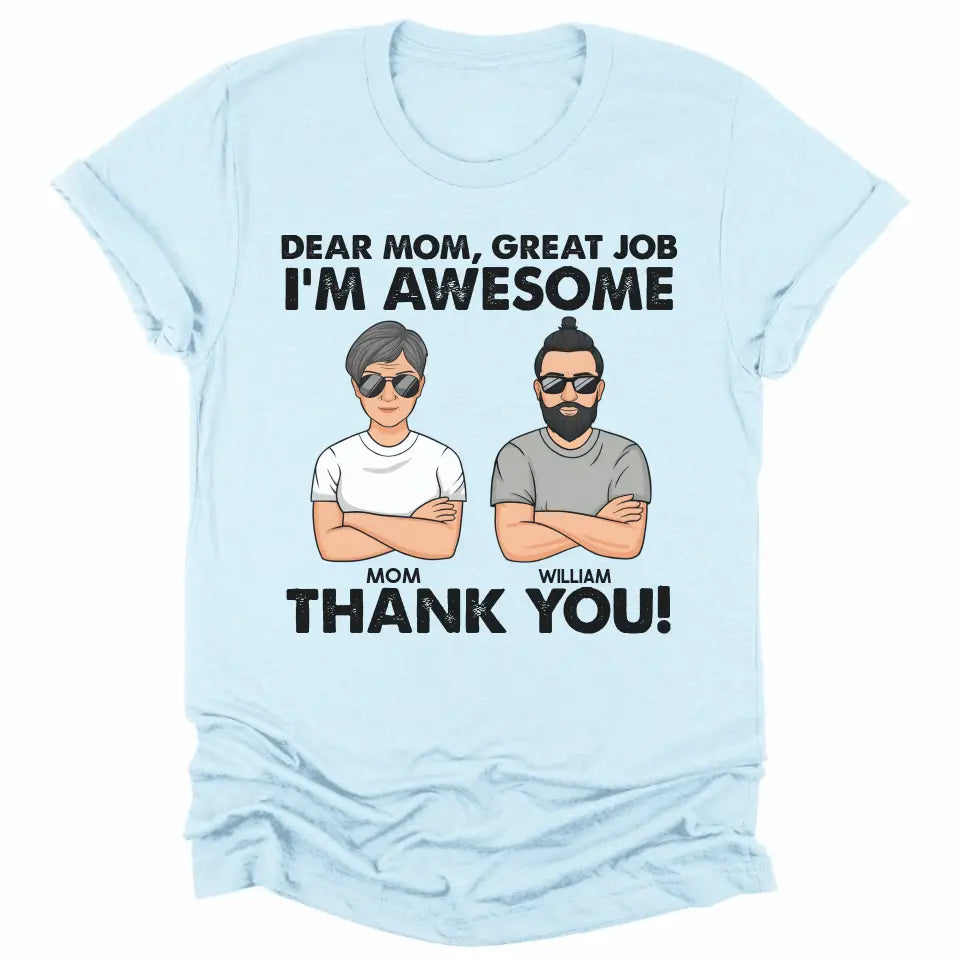 T-Shirt-Dear Mom, Great Job We Are Awesome - Personalized Unisex T-Shirt | Gift for Mom | Mother T-Shirt-Unisex T-Shirt-Heather Ice Blue-JackNRoy