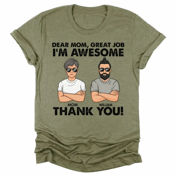 T-Shirt-Dear Mom, Great Job We Are Awesome - Personalized Unisex T-Shirt | Gift for Mom | Mother T-Shirt-Unisex T-Shirt-Heather Olive-JackNRoy