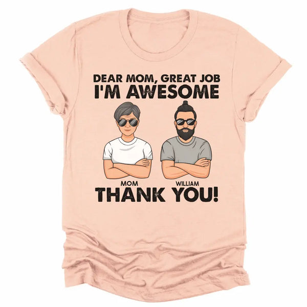 T-Shirt-Dear Mom, Great Job We Are Awesome - Personalized Unisex T-Shirt | Gift for Mom | Mother T-Shirt-Unisex T-Shirt-Heather Peach-JackNRoy