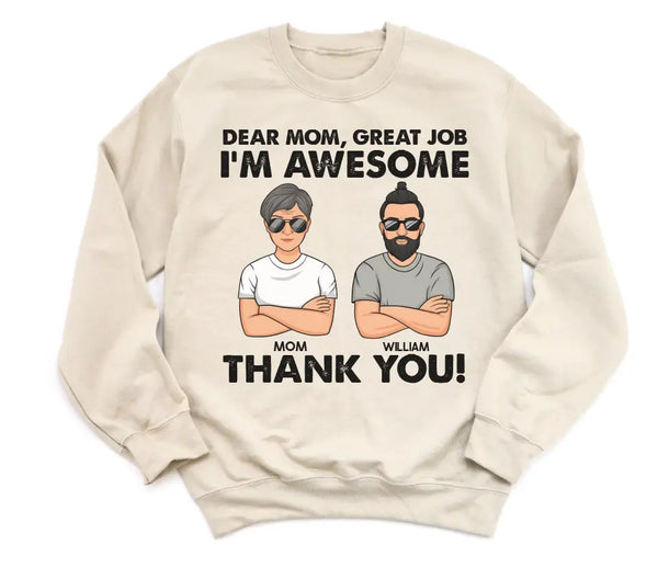 T-Shirt-Dear Mom, Great Job We Are Awesome - Personalized Unisex T-Shirt | Gift for Mom | Mother T-Shirt-Unisex Sweatshirt-Sand-JackNRoy