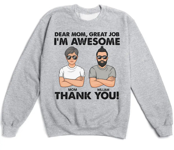 T-Shirt-Dear Mom, Great Job We Are Awesome - Personalized Unisex T-Shirt | Gift for Mom | Mother T-Shirt-Unisex Sweatshirt-Sport Grey-JackNRoy