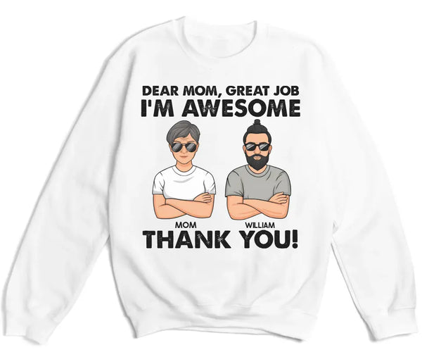 T-Shirt-Dear Mom, Great Job We Are Awesome - Personalized Unisex T-Shirt | Gift for Mom | Mother T-Shirt-Unisex Sweatshirt-White-JackNRoy