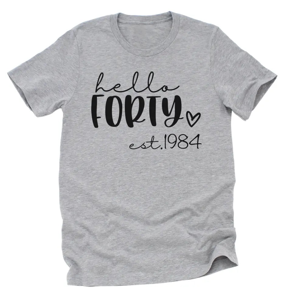 Shirts & Tops-Hello Forty (EST) - Personalized Unisex T-Shirt-Unisex T-Shirt-S-JackNRoy