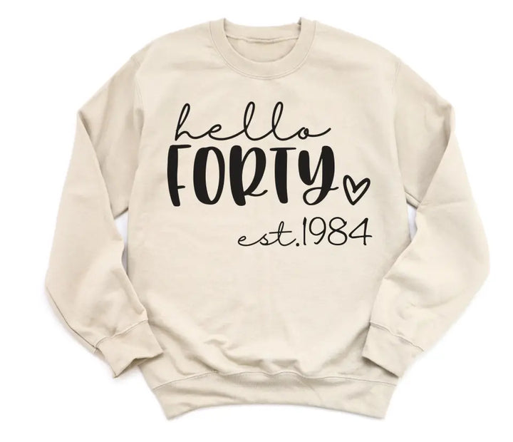 Shirts & Tops-Hello Forty (EST) - Personalized Unisex T-Shirt-Unisex Sweatshirt-S-JackNRoy