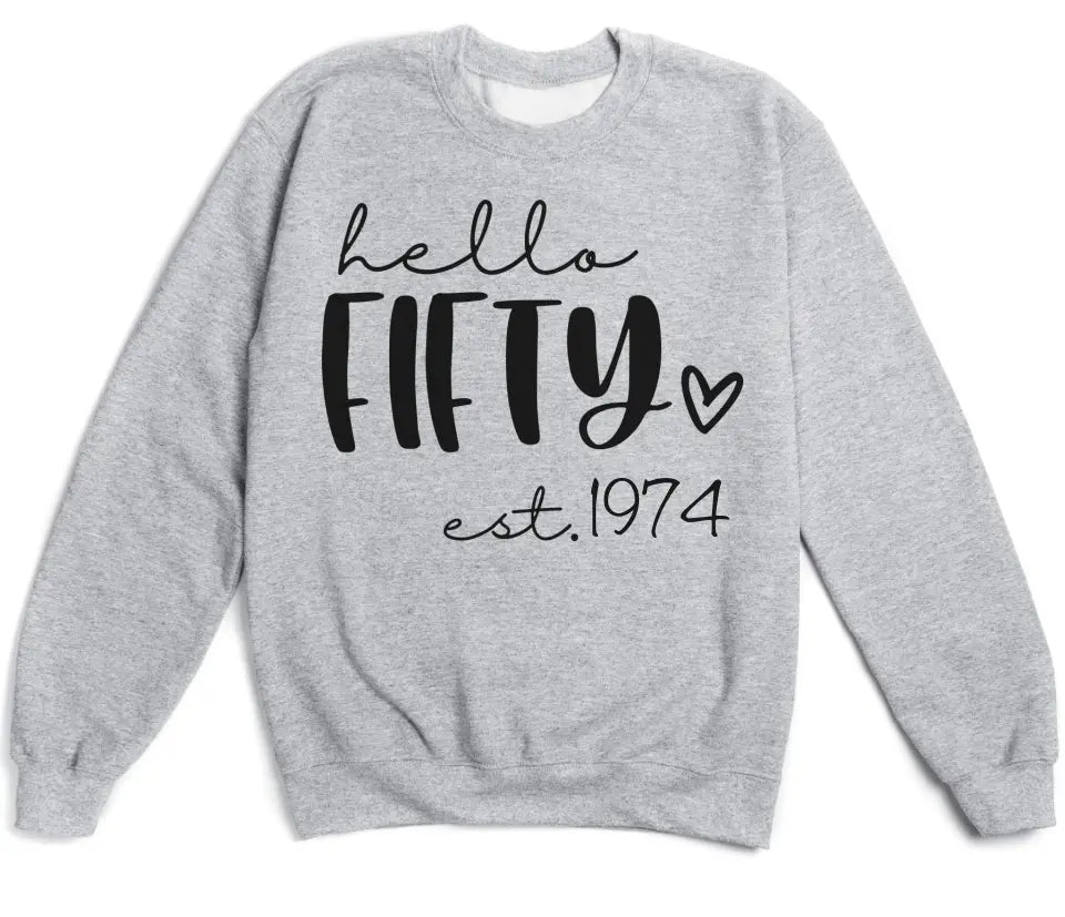 Shirts & Tops-Hello Fifty (EST) - Personalized Unisex T-Shirt-Unisex Sweatshirt-S-JackNRoy