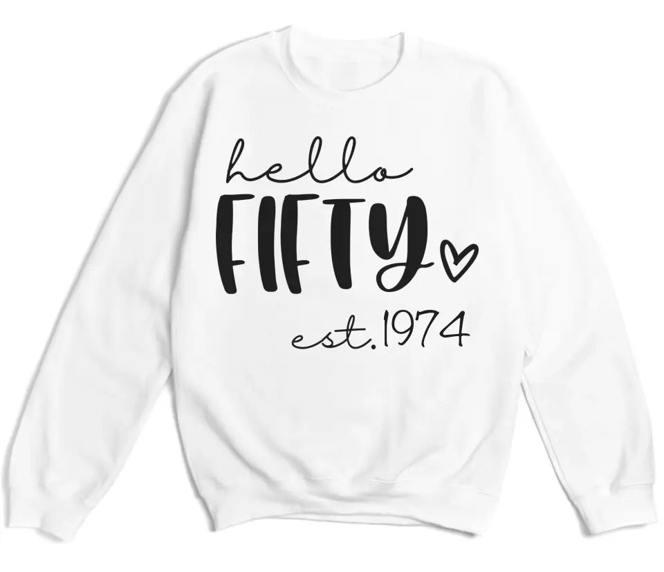 Shirts & Tops-Hello Fifty (EST) - Personalized Unisex T-Shirt-Unisex Sweatshirt-S-JackNRoy