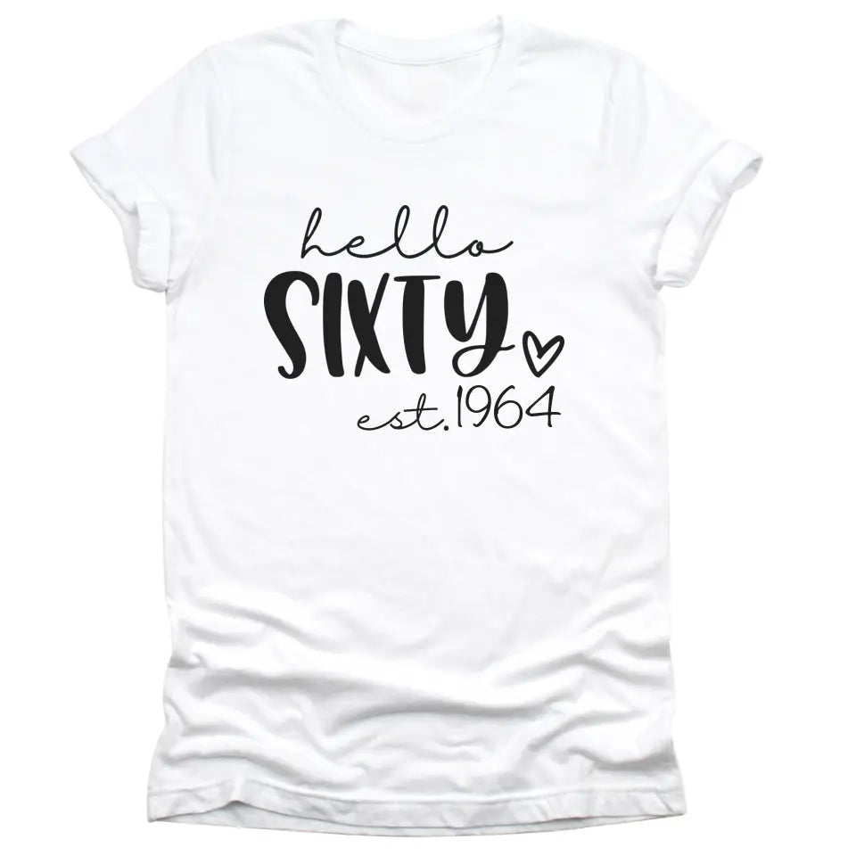 T-Shirt-Hello Sixty (EST) - Personalized Unisex T-Shirt-Unisex T-Shirt-S-JackNRoy