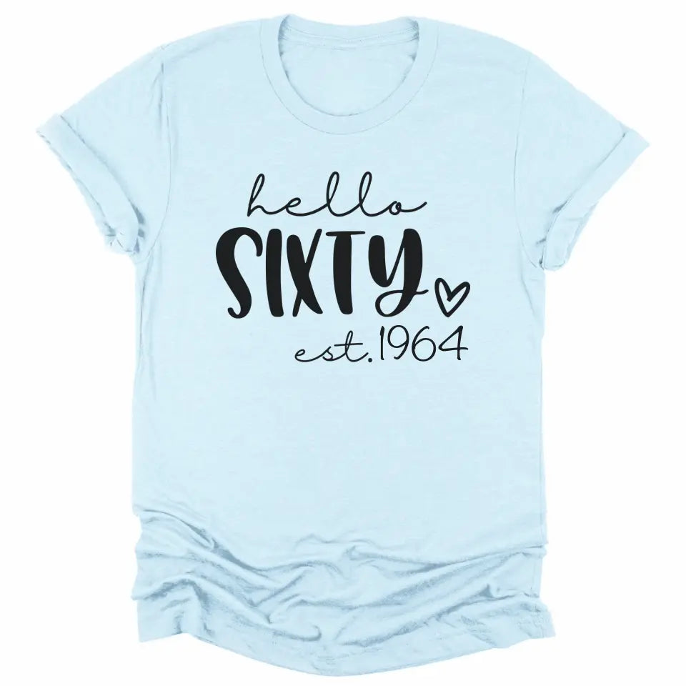 T-Shirt-Hello Sixty (EST) - Personalized Unisex T-Shirt-Unisex T-Shirt-S-JackNRoy