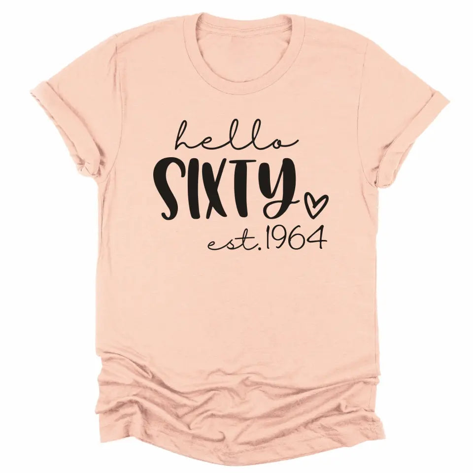 T-Shirt-Hello Sixty (EST) - Personalized Unisex T-Shirt-Unisex T-Shirt-S-JackNRoy