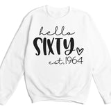 T-Shirt-Hello Sixty (EST) - Personalized Unisex T-Shirt-Unisex Sweatshirt-S-JackNRoy