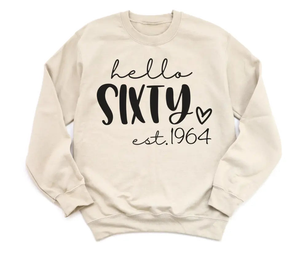 T-Shirt-Hello Sixty (EST) - Personalized Unisex T-Shirt-Unisex Sweatshirt-S-JackNRoy