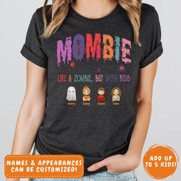 T-Shirt-Mombie, Like a Zombie, But With Kids - Personalized Unisex T-Shirt for Halloween | Mom T-Shirt | Halloween Gift-JackNRoy