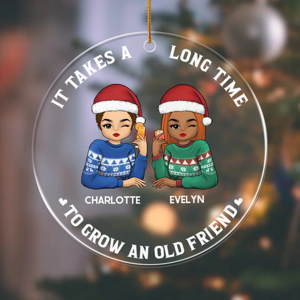 Acrylic Ornament-Grow an Old Friend - Personalized Acrylic Ornament | Gift for Besties | Christmas Friends-Acrylic Ornament-Clear Acrylic-JackNRoy