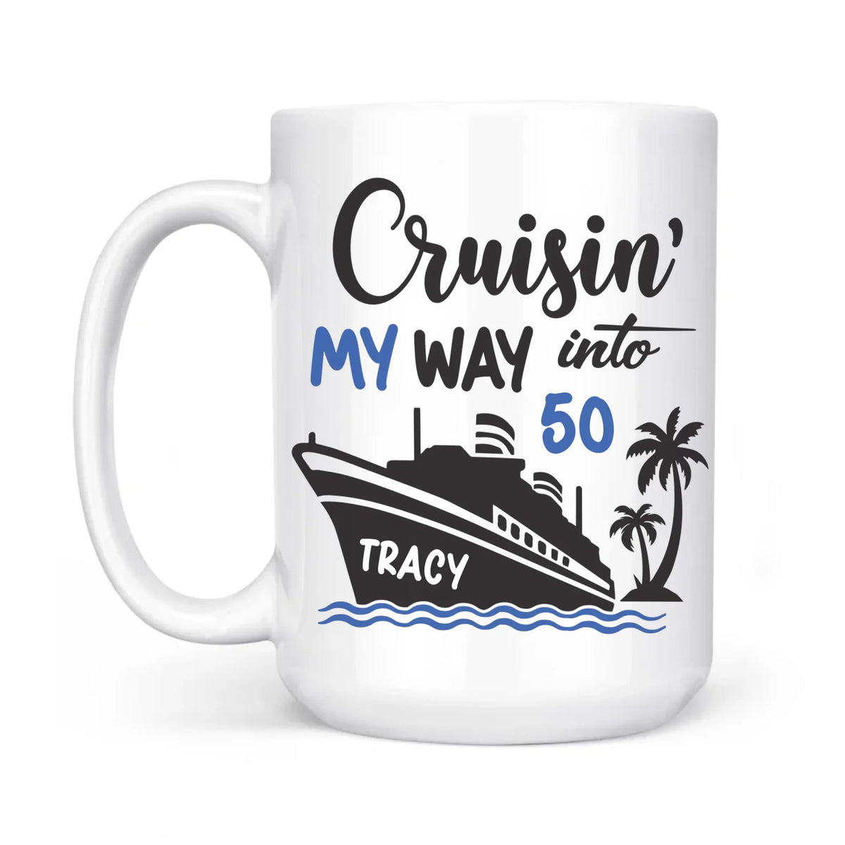 Mug-Cruising My Way - Personalized Mug (11oz/15oz) | Birthday Mug | Gift for Birthday-White Mug-White-JackNRoy