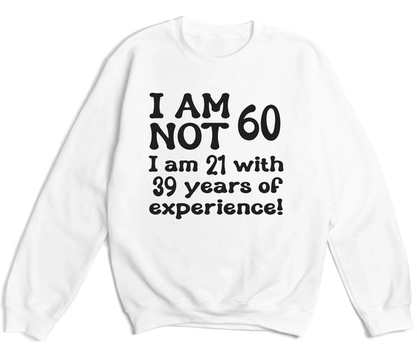 T-Shirt-Years of Experience - Personalized Birthday T-Shirt (ANY AGE)-Unisex Sweatshirt-White-JackNRoy