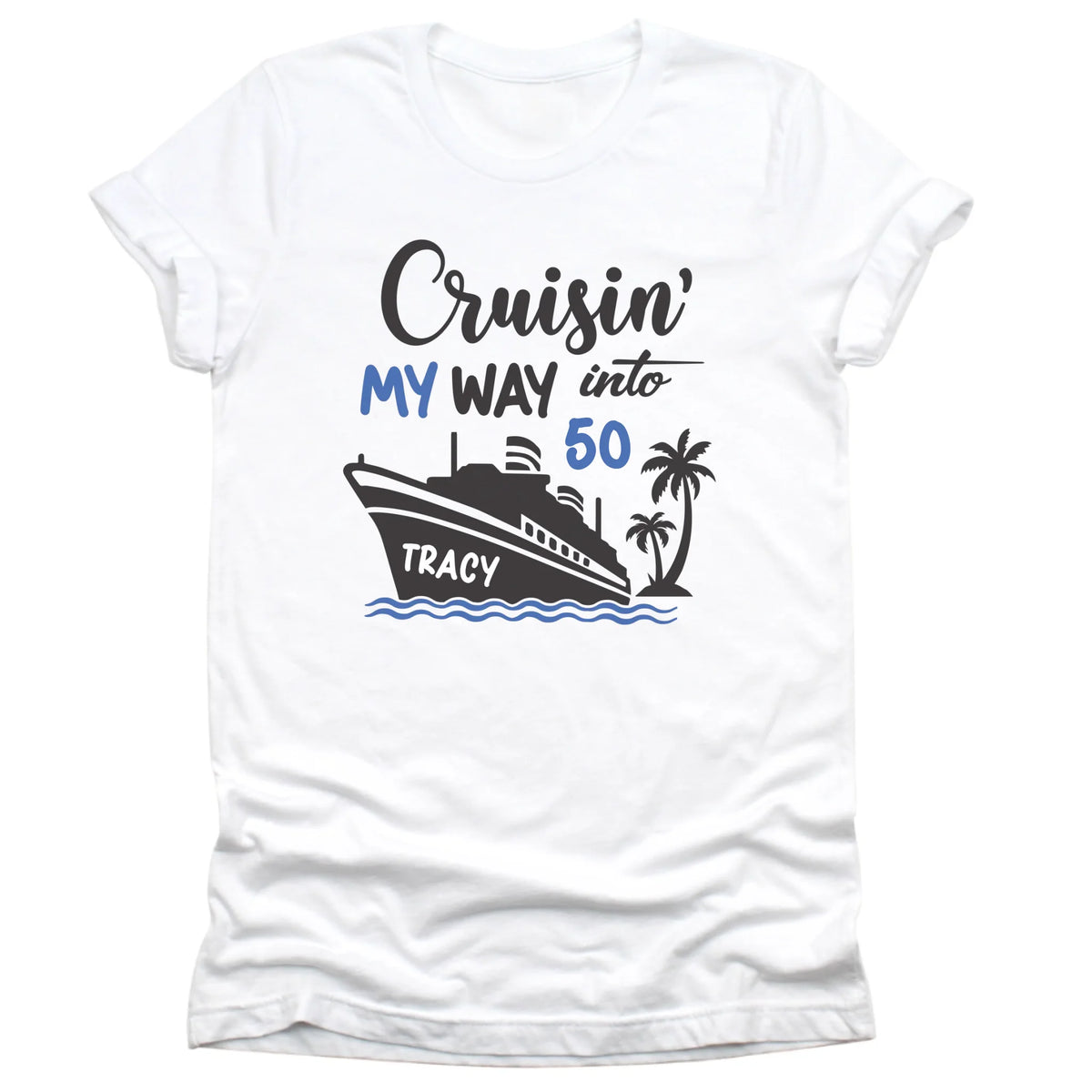 T-Shirt-Cruising Birthday - Personalized Birthday T-Shirt (ANY AGE)-Unisex T-Shirt-White-JackNRoy