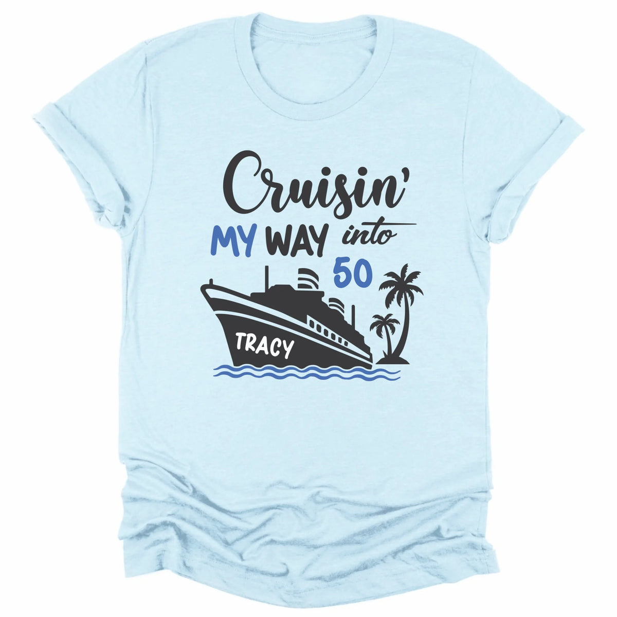 T-Shirt-Cruising Birthday - Personalized Birthday T-Shirt (ANY AGE)-Unisex T-Shirt-Heather Ice Blue-JackNRoy