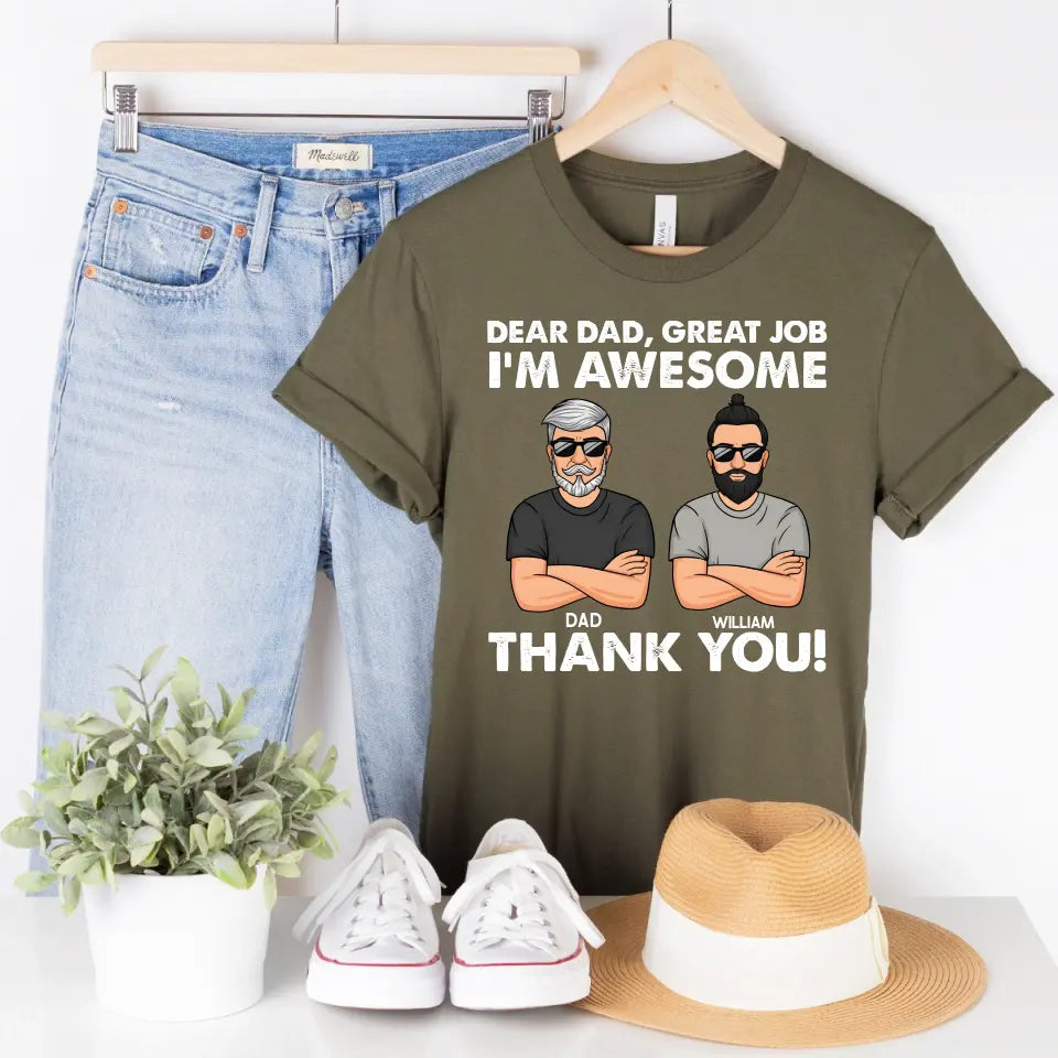 T-Shirt-Dear Dad, Great Job, We Are Awesome - Personalized Unisex T-Shirt / Sweatshirt-Unisex T-Shirt-Army-Jack N Roy