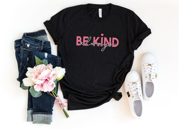 T-Shirt-Always Be Kind T-Shirt-S-Black-Jack N Roy