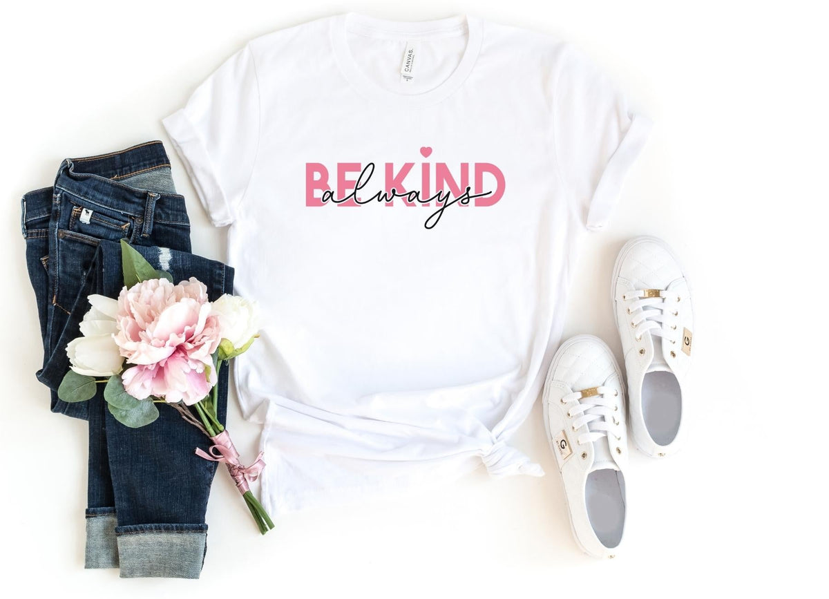 T-Shirt-Always Be Kind T-Shirt-S-White-Jack N Roy