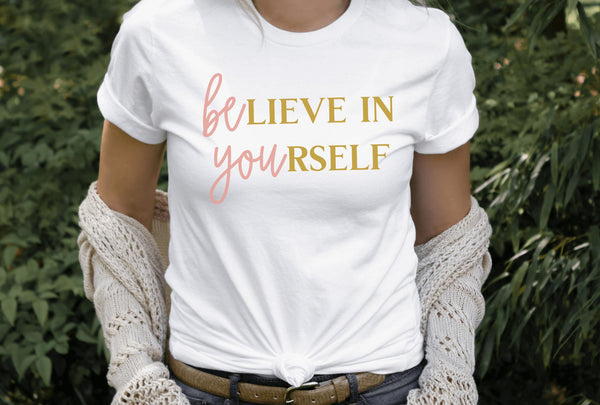 T-Shirt-BElieve In YOUrself (BE YOU) T-Shirt-Jack N Roy