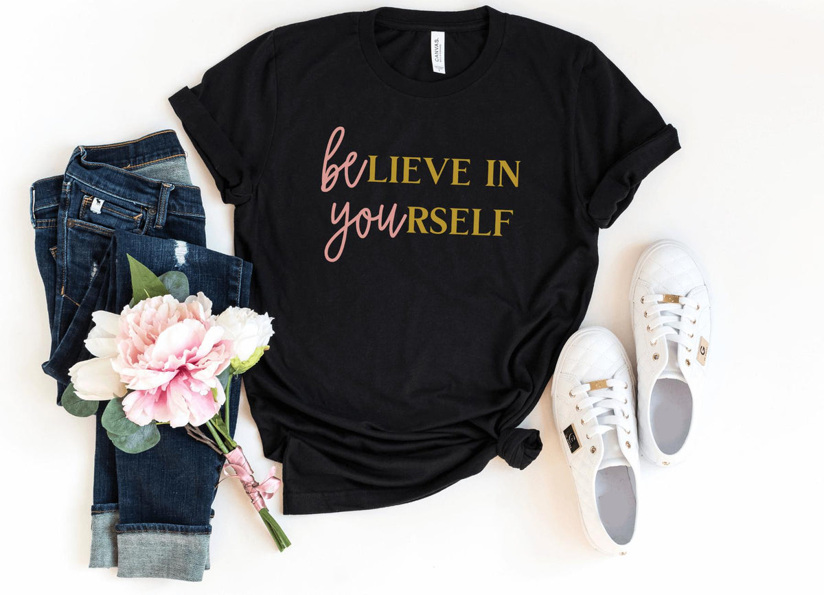 T-Shirt-BElieve In YOUrself (BE YOU) T-Shirt-S-Black-Jack N Roy