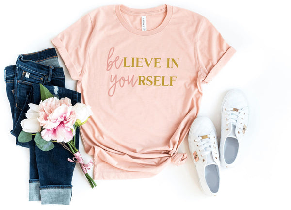 T-Shirt-BElieve In YOUrself (BE YOU) T-Shirt-S-Heather Peach-Jack N Roy