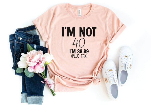 T-Shirt-I'M Not 40 (Customize Your Age) T-Shirt-S-Heather Peach-Jack N Roy