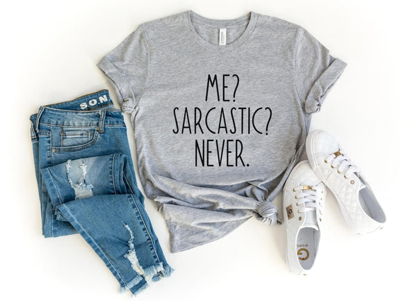 T-Shirt-Me? Sarcastic? Never T-Shirt-S-Athletic Heather-Jack N Roy