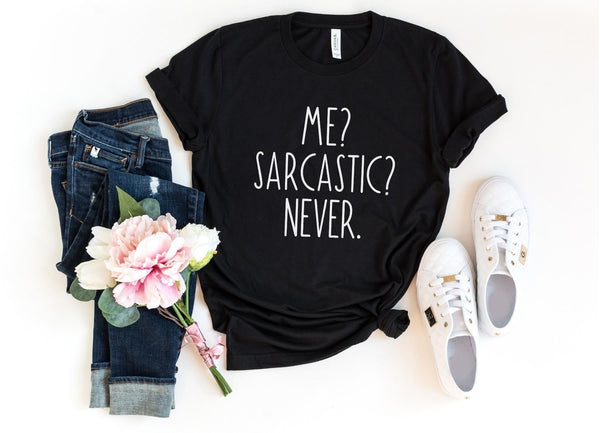 T-Shirt-Me? Sarcastic? Never T-Shirt-S-Black-Jack N Roy