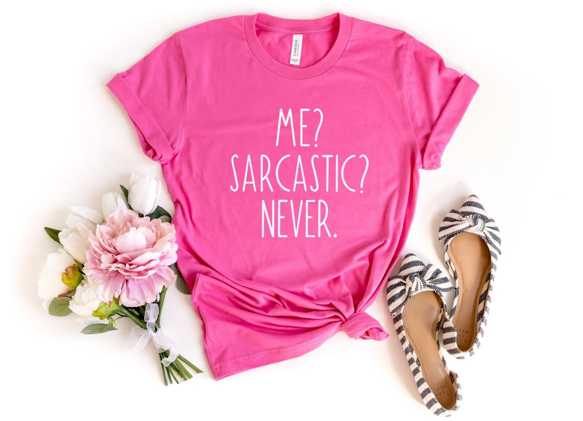 T-Shirt-Me? Sarcastic? Never T-Shirt-S-Charity Pink-Jack N Roy