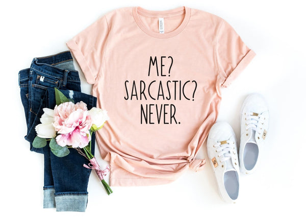 T-Shirt-Me? Sarcastic? Never T-Shirt-S-Heather Peach-Jack N Roy