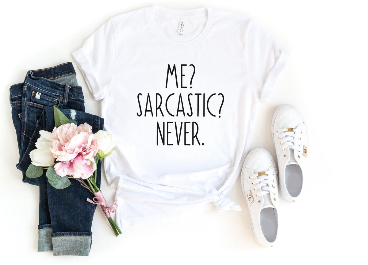 T-Shirt-Me? Sarcastic? Never T-Shirt-S-White-Jack N Roy