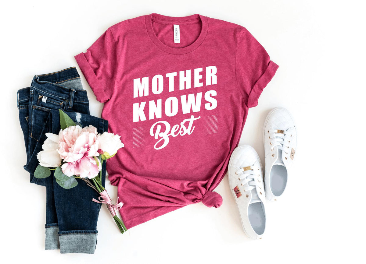 T-Shirt-Mother Knows Best T-Shirt-S-Heather Raspberry-Jack N Roy