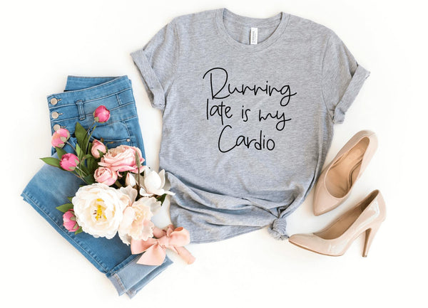 T-Shirt-Running Late Is My Cardio T-Shirt-S-Athletic Heather-Jack N Roy