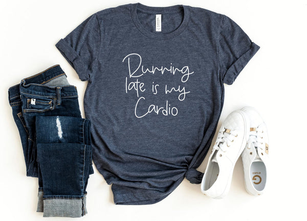 T-Shirt-Running Late Is My Cardio T-Shirt-S-Heather Navy-Jack N Roy