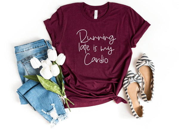 T-Shirt-Running Late Is My Cardio T-Shirt-S-Maroon-Jack N Roy