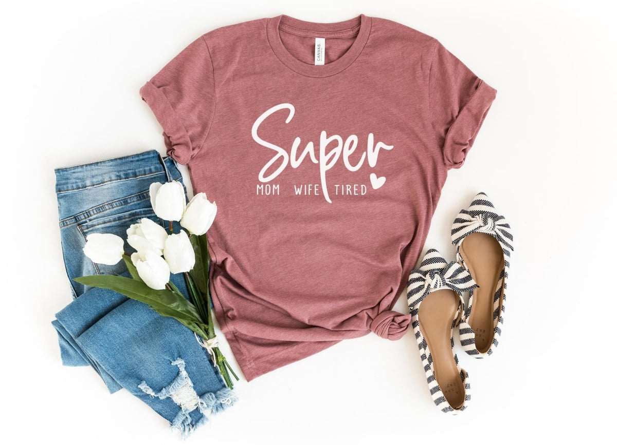 T-Shirt-Super Mom, Wife, Tired T-Shirt-S-Heather Mauve-Jack N Roy