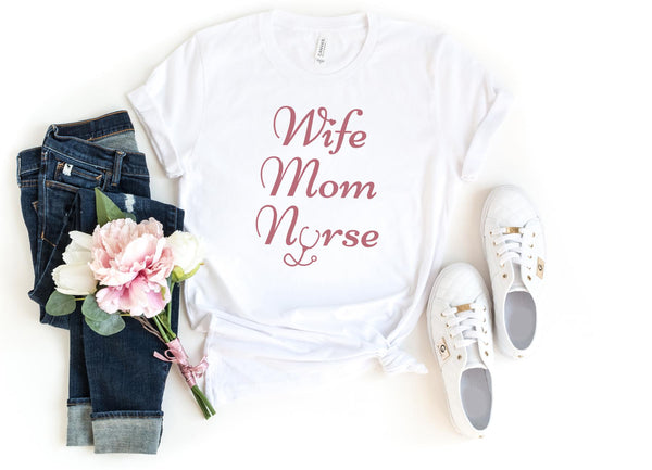 T-Shirt-Wife Mom Nurse T-Shirt-S-White-Jack N Roy